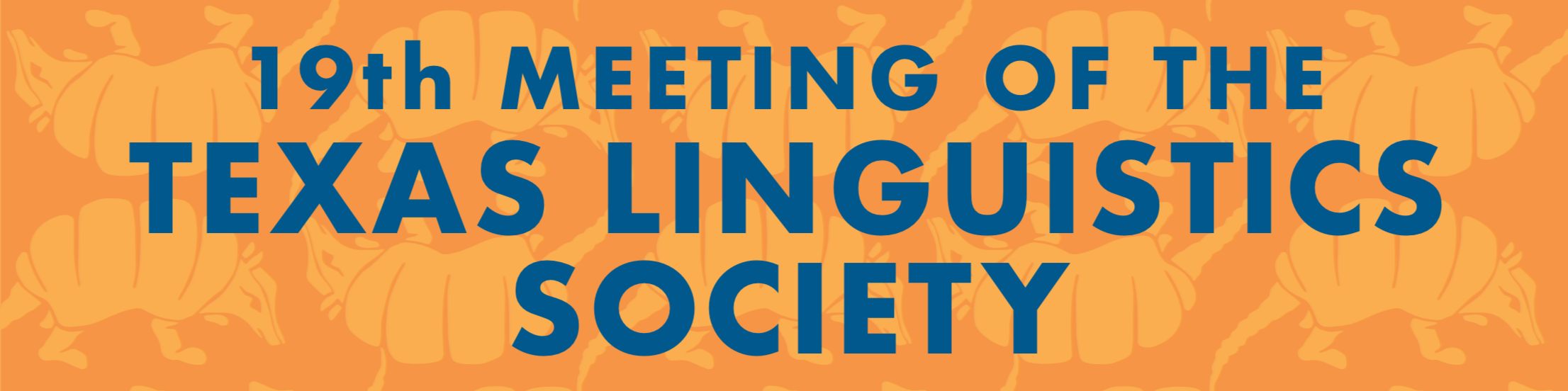 19th Meeting of the Texas Linguistics Society